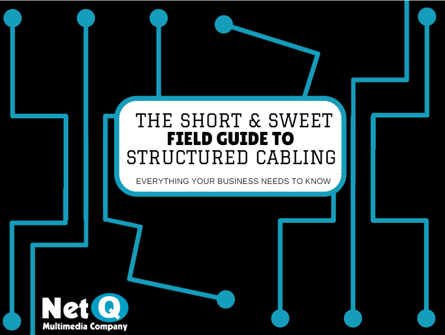 Short & Sweet Field Guide to Structured Cabling